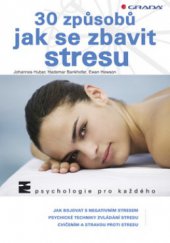 kniha 30 způsobů jak se zbavit stresu, Grada 2009