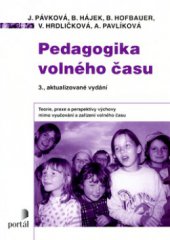 kniha Pedagogika volného času [teorie, praxe a perspektivy výchovy mimo vyučování a zařízení volného času], Portál 2008