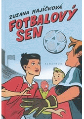 kniha Fotbalový sen, Albatros 2012