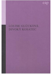 kniha Divoký kosatec, Opus 2007