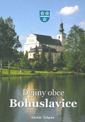 kniha Dějiny obce Bohuslavice, s.n. 2013