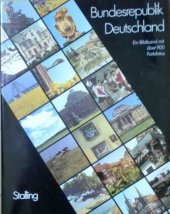 kniha Bundesrepublik Deutschland Ein Bildband mit über 900 Farbfotos, Stalling Verlag 1981