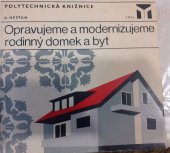 kniha Opravujeme a modernizujeme rodinný domek a byt, SNTL 1975