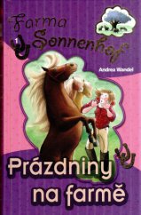 kniha Farma Sonnenhof 1. - Prázdniny na farmě, Stabenfeldt 2009