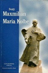 kniha Svatý Maxmilián Maria Kolbe, Konvent minoritů 2005