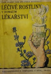 kniha Naše planě, neb zplaněle rostoucí léčivé rostliny v domácím lékařství, F. Strnadel a spol. 1948