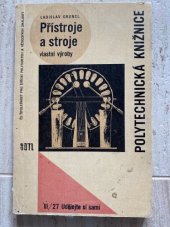 kniha Přístroje a stroje vlastní výroby, SNTL 1964