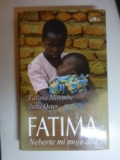 kniha Fatima neberte mi moje dítě, Alpress 2007