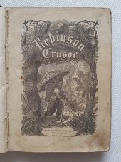 kniha Robinson Crusoe příběhy dobrodružného jinocha na pustém ostrově, Mikuláš & Knapp 1870