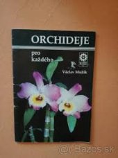 kniha Orchideje pro každého základy pěstování exotických orchidejí v bytě a na zahradě, Květ 1992