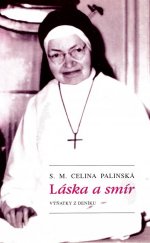 kniha Láska a smír výňatky z deníku : v deníku se jedná o tzv. vnitřní mluvu s omilostněnou duší, Viener 1997