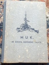 kniha Muk ze života sněžného zajíce, Orbis 1943