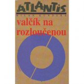 kniha Valčík na rozloučenou Román s doslovem Elisabeth Pochody a Poznámkou autora, Atlantis 2017