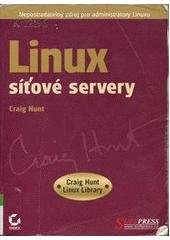 kniha Linux síťové servery, Softpress 2003