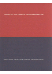 kniha Státní hymna České republiky v proměnách doby = The Czech Republic's national anthem down the ages, Úřad vlády České republiky 2008