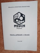 kniha Sbírka příkladů z chemie  Masarykova střední škola chemická v Praze, Masarykova střední škola chemická v Praze  2005