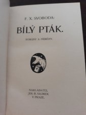kniha Bílý pták romány a příběhy, Jos. R. Vilímek 1931