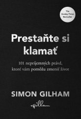 kniha Prestaňte si klamať 101 nepríjemných právd, ktoré vám pomôžu zmeniť život, Vydavatelstvo Tatran 2025