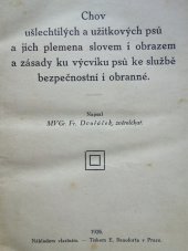 kniha Chov ušlechtilých a užitkových psů a jich plemena slovem i obrazem a zásady ku výcviku psů ke službě bezpečnostní i obranné, s.n. 1926