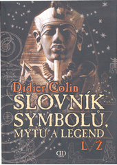 kniha Slovník symbolů, mýtů a legend 2. - L-Ž, Deus 2009