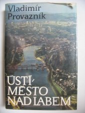 kniha Ústí, město nad Labem, Severočeské nakladatelství 1983