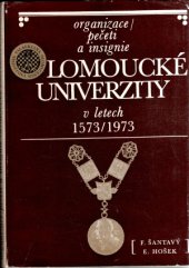 kniha Organizace, pečeti a insignie olomoucké univerzity v letech 1573/1973, Univerzita Palackého 1980