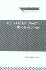 kniha Technické materiály I. návody na cvičení, Univerzita Jana Evangelisty Purkyně Ústí nad Labem 2009