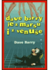 kniha Dave Barry je z Marsu i z Venuše, Talpress 2002