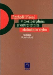 kniha Rozhodčí řízení v mezinárodním i vnitrostátním obchodním styku, ASPI  2002