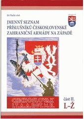 kniha Jmenný seznam příslušníků československé zahraniční armády na Západě, Ministerstvo obrany České republiky, Odbor komunikace a propagace (OKP) 2011