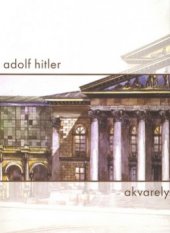 kniha Adolf Hitler akvarely, Sowulo Press 2008