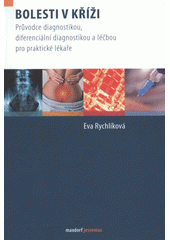 kniha Bolesti v kříži průvodce diagnostikou, diferenciální diagnostikou a léčbou pro praktické lékaře, Maxdorf 2012