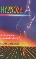 kniha Hypnóza jak hypnózou pomoci sobě a jiným, Motýl 1998