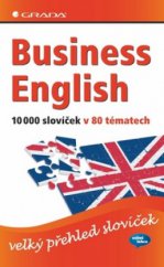 kniha Business English 10 000 slovíček v 80 tématech, Grada 2009