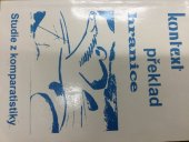 kniha Kontext - překlad - hranice studie z komparatistiky, Marie Mlejnková 1996