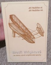 kniha Bratři Wrightové ... ke stému výročí wrightovské epochy, RC Modely, Praha 2001
