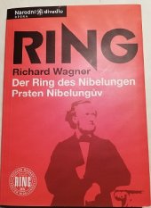 kniha Prsten Nibelungův slavnostní hra ve třech dnech a předvečeru, Státní opera Praha 2002