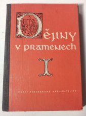 kniha Dějiny v pramenech. I. [díl], - (Výbor historických dokumentů k učebnici dějepisu pro 1. roč. odb. škol), Státní pedagogické nakladatelství 1956