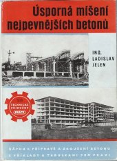 kniha Úsporná míšení nejpevnějších betonů Tb. s návodem pro stavbyvedoucí, Práce 1951