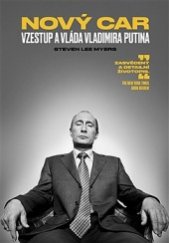 kniha Nový car: Vzestup a vláda Vladimira Putina, Argo 2016