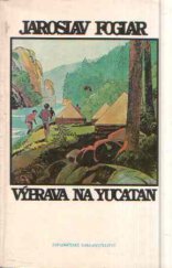 kniha Výprava na Yucatan, Západočeské nakladatelství 1990