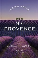 kniha 3x Provence Rok v Provenci, Znovu v Provence, Navždy Provence, Argo 2015