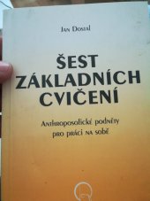 kniha Šest základních cvičení anthroposofické podněty pro práci na sobě, Opherus 2001