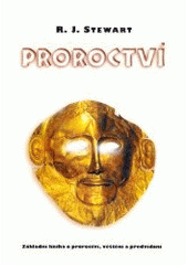 kniha Proroctví základní kniha o proroctví, věštění a předvídání, Votobia 1997
