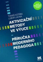 kniha Aktivizační metody ve výuce příručka moderního pedagoga, Barrister & Principal 2011