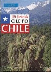 kniha Čile po Chile návod k poznávání země na konci světa, Mladá fronta 2005