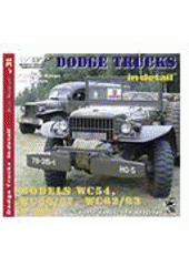 kniha Dodge trucks in detail dodge trucks, models WC-54, WC-55/56, WC-62/63 & M-37 : photo manual for modelers, RAK 2004
