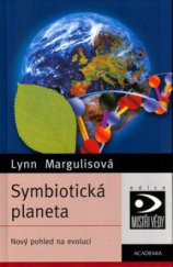 kniha Symbiotická planeta nový pohled na evoluci, Academia 2004