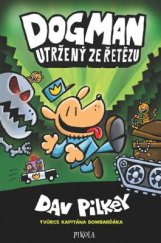 kniha Dogman 2. - Utržený ze řetězu, Pikola 2019