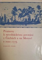 kniha Prameny k nevolnickému povstání v Čechách a na Moravě v roce 1775, Academia 1975